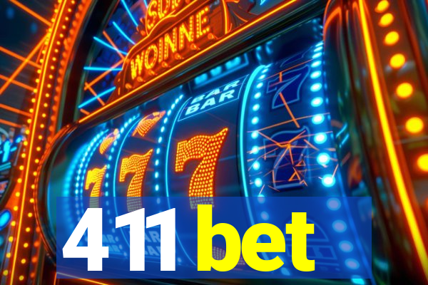411 bet